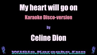 Karaoke:   My heart will go on (Disco-version) - Celine Dion   (NEW Remastered)