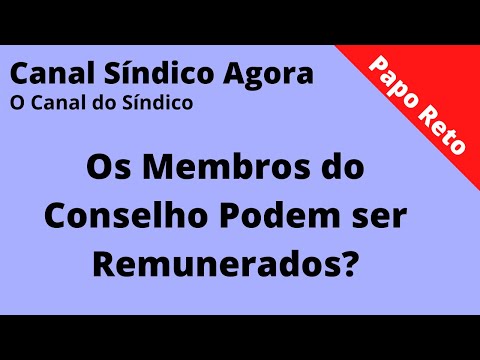 Os Membros do Conselho podem ser remunerados?