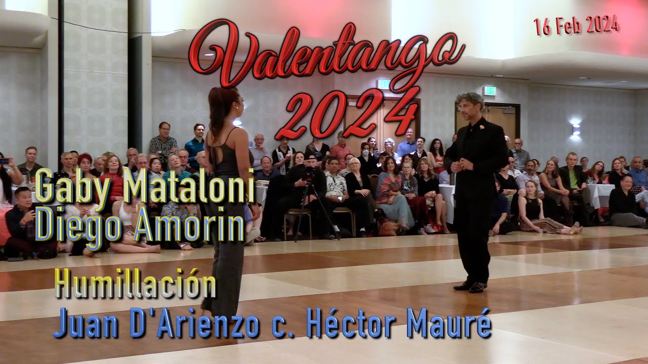 Gaby Mataloni & Diego Amorin - Humillación - Juan D'Arienzo c. Héctor Mauré - Valentango 2024