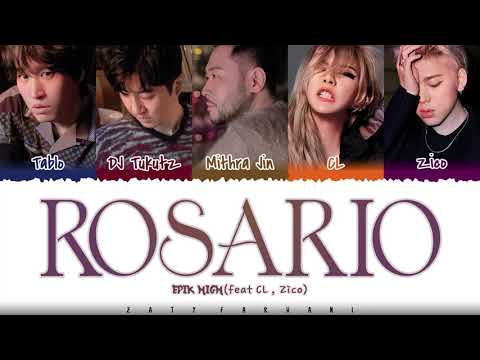 EPIK HIGH - 'ROSARIO' (feat CL, ZICO) Lyrics [Color Coded_Han_Rom_Eng]