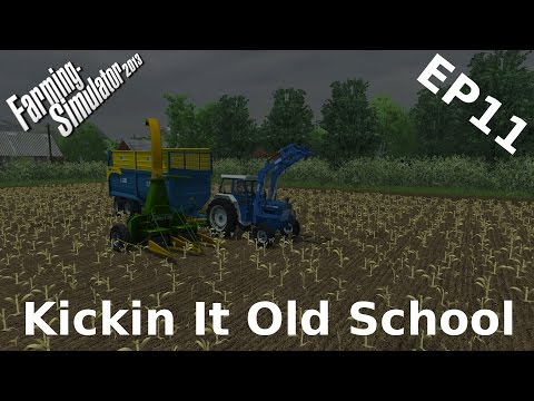 Farming Simulator 2013 | Kickin It Old School | EP11