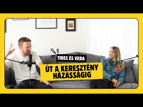 Út a keresztény házasságig I Tibes és Vera sztorija