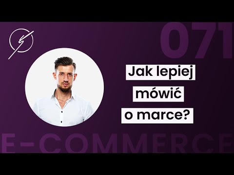 071 - Jak lepiej mówić o marce? Poznaj Model StoryBrand