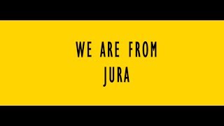 HAPPY - WE ARE FROM JURA