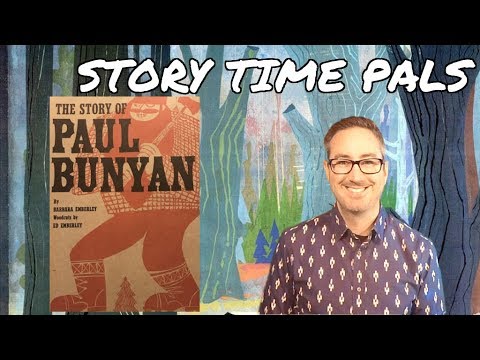 THE STORY OF PAUL BUNYAN by Barbara Emberley | Story Time Pals | Kids Books Read Aloud