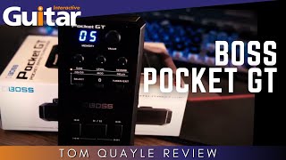 Video thumbnail for Boss Pocket GT | Review | Tom Quayle by Guitar Interactive Magazine