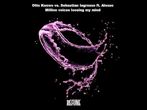 Million voices loosing my mind (Otto Knows vs. Sebastian Ingrosso ft. Alesso) - esteki mashup