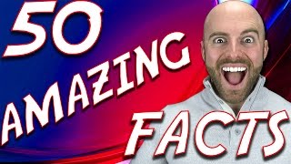 50 AMAZING Facts to Blow Your Mind! #55