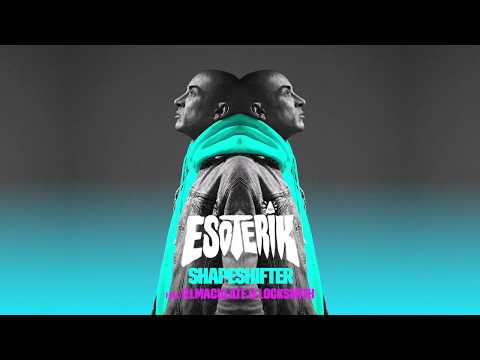 Esoterik - Shapeshifter (feat. Lock Smith and Illmaculate)