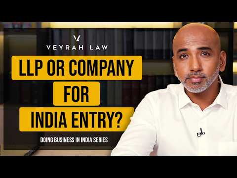 Entering India: LLP or Company – Which is Better? | Doing Business in India | Episode 11