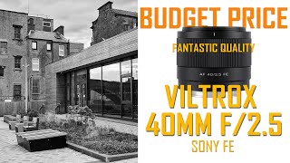 Viltrox 40mm f2 5 FE mp4 Budget Price, Fantastic Quality!