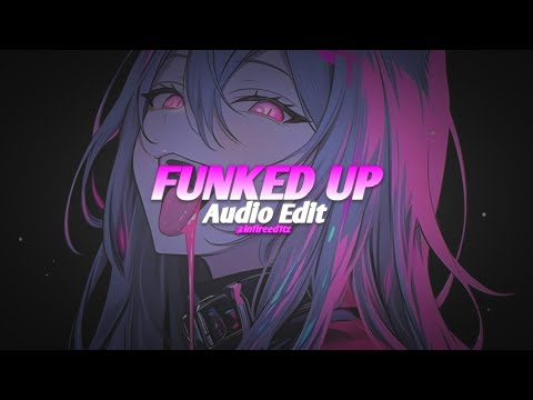 xxanteria, isq - FUNKED UP [edit audio]