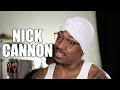 Nick Cannon on "Backlash" from Saying Women Don't Have to Work (Part 13)