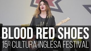 Blood Red Shoes - Don't Ask (15º Cultura Inglesa Festival / São Paulo)