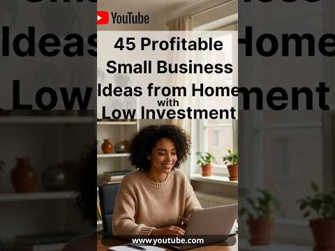 “45 Profitable Small Business Ideas from Home (Low Investment)
