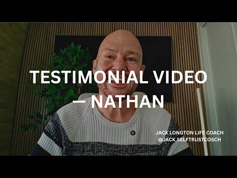 Nathan&rsquo;s Story: Client Feedback Video / Testimonial