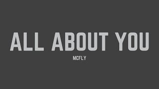 McFly - All About You (Lyrics)