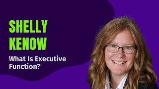 🧠 What Is Executive Function? Shelly Kenow Breaks It Down | Free Parent Summit TEFOS 2025
