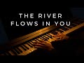 River Flows in You (Yiruma) Relaxing Piano Music