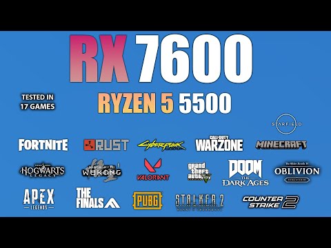 RX 7600 + Ryzen 5 5500 : Test in 17 Games - RX 7600 Game Test