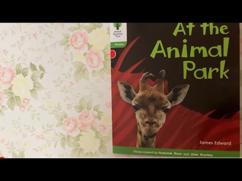 Native English: Oxford Reading Tree - PHONICS - Level 2 - At the Animal Park (Read by Miss Tracy)