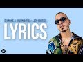 DJ Snake, J. Balvin, Tyga - Loco Contigo (Official Lyrics) DJ Snake, J. Balvin, Tyga - Loco Contigo (Official Lyrics)