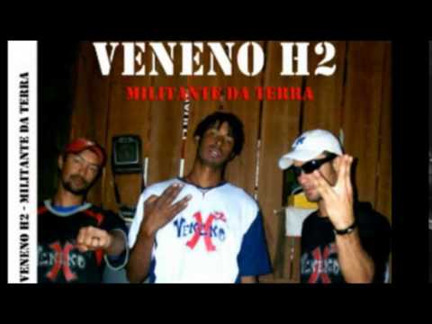 Veneno H2 - Militante da terra full album