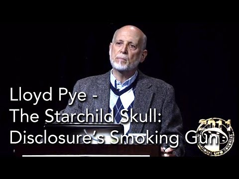 Lloyd Pye -The Starchild Skull: Disclosure’s Smoking Gun