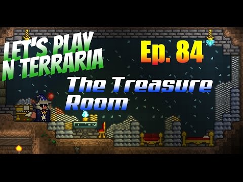 Let's Play N Terraria Episode 84 - The Treasure Room