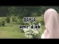 RAY A AMR DIAB LIRIK LAGU