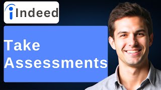 How To Take Assessments On Indeed [2026 Guide]