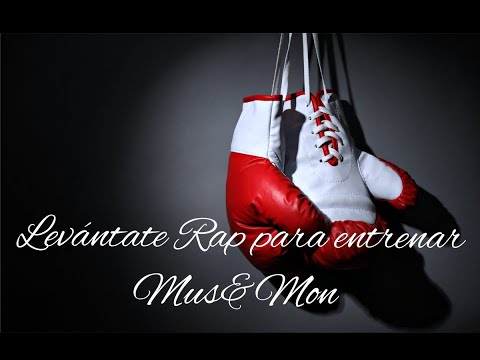 Levántate Rap para entrenar Mus&Mon