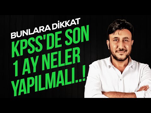KPSS'DE SON 1 AY NELER YAPILMALI..!!