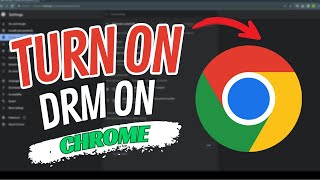 How To Turn On Drm On Chrome Browser (2024) Enable New Update