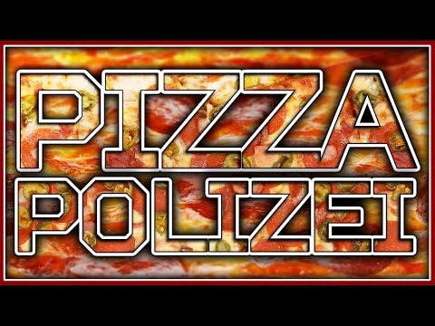 DIE PIZZA POLIZEI!