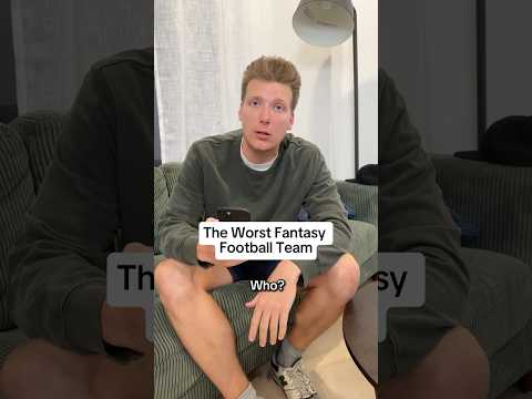The WORST Fantasy Football Team