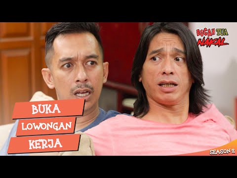 bocah-tua-nakal-s2-eps-1-lowongan-kerja