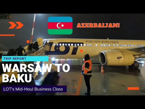 Relatório de viagem | LOT Polish Airlines | Varsóvia - Baku | Boeing B737-800 | (BUSINESS)