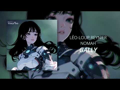 Léo-Loup Reynier - Gally (feat. Nomah)