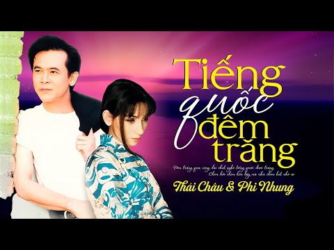 Tiếng Quốc Đêm Trăng - Thái Châu Phi Nhung || Chim hỡi chim kêu bầy mà như chim hót nhớ ai???