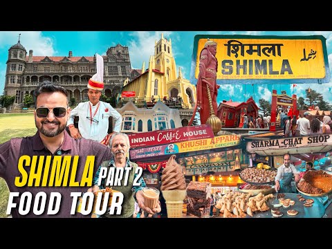 Ep - 4 Shimla Street Food | Shimla Himachal Pradesh Tour | Shimla Sightseeing | Himachal Pradesh