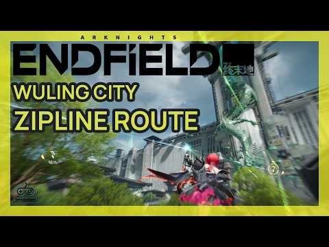 Wuling City Zipline Route - Rare Sites and Delivery Locations [Arknights Endfield]