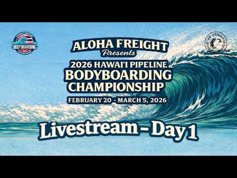 Hawai´i Pipeline Bodyboarding Championship 2026 - DAY 1