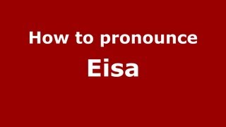 How to pronounce Eisa