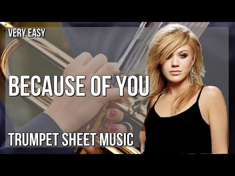 Trumpet Sheet Music: How to play Because Of You by Kelly Clarkson