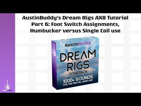 AUSTINBUDDY'S DREAM RIGS 1000+ TONEPACK FOR AX8 TUTORIAL #6
