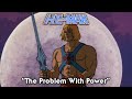 He Man Official The Problem With Power He Man Full Episode Old Cartoons Videos For Kids
