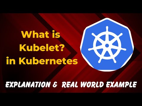10. What is Kubelet in Kubernetes? Explained in 30 Seconds with real world example