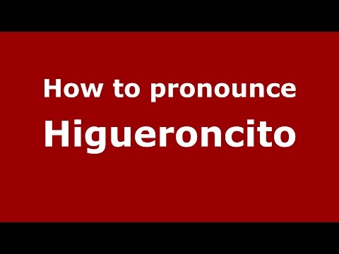 How to pronounce Higueroncito (Colombia/Colombian Spanish) - PronounceNames.com