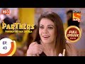 Partners Trouble Ho Gayi Double Ep 43 Full Episode 25th January 2018